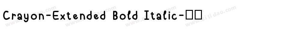 Crayon-Extended Bold Italic字体转换